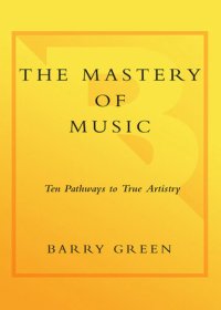 cover of the book The Mastery of Music: Ten Pathways to True Artistry