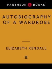 cover of the book Autobiography of a Wardrobe