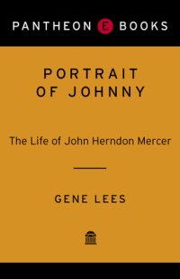 cover of the book Portrait of Johnny: The Life of John Herndon Mercer