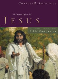 cover of the book Great Lives: Jesus Bible Companion: The Greatest Life of All