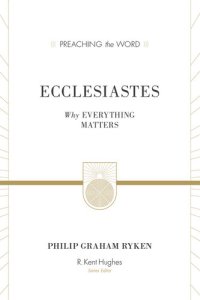 cover of the book Ecclesiastes: Why Everything Matters