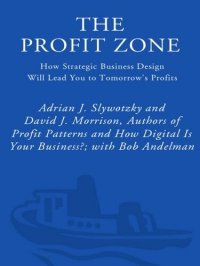 cover of the book The Profit Zone: How Strategic Business Design Will Lead You to Tomorrow's Profits