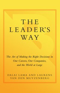 cover of the book The Leader's Way: The Art of Making the Right Decisions in Our Careers, Our Companies, and the World at Large