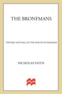 cover of the book The Bronfmans: The Rise and Fall of the House of Seagram