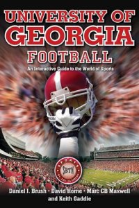 cover of the book University Of Georgia Football: An Interactive Guide To The World Of Sports