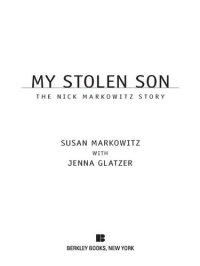 cover of the book My Stolen Son: The Nick Markowitz Story