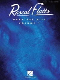 cover of the book Rascal Flatts--Greatest Hits (Songbook): Volume 1