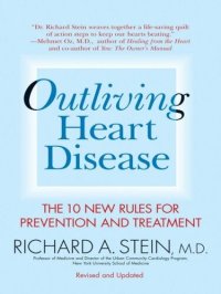 cover of the book Outliving Heart Disease: The 10 New Rules for Prevention and Treatment