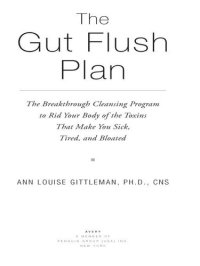 cover of the book The Gut Flush Plan: The Breakthrough Cleansing Program to Rid Your Body of the Toxins That Make You Sick, Tired, and Bloated