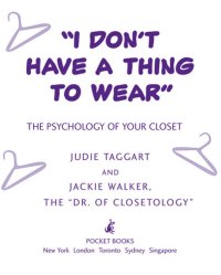 cover of the book I Don't Have a Thing to Wear: The Psychology of Your Closet