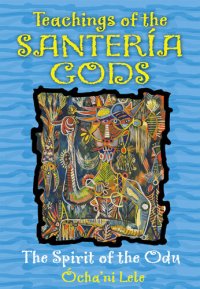 cover of the book Teachings of the Santería Gods: The Spirit of the Odu