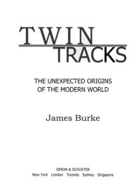 cover of the book Twin Tracks: The Unexpected Origins of the Modern World