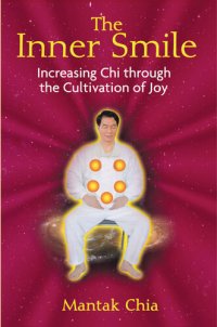 cover of the book The Inner Smile: Increasing Chi through the Cultivation of Joy