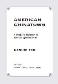 cover of the book American Chinatown: A People's History of Five Neighborhoods