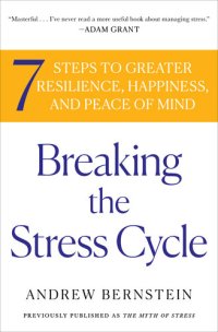 cover of the book The Myth of Stress: Where Stress Really Comes From and How to Live a Happier and Healthier Life