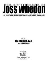 cover of the book The Psychology of Joss Whedon: an Unauthorized Exploration of Buffy, Angel, and Firefly