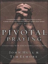 cover of the book Pivotal Praying: Connecting with God in Times of Great Need