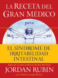 cover of the book La receta del Gran Médico para el síndrome de irritabilidad intestinal