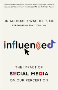 cover of the book Influenced: The Impact of Social Media on Our Perception