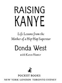 cover of the book Raising Kanye: Life Lessons from the Mother of a Hip-Hop Superstar