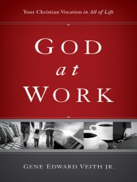 cover of the book God at Work: Your Christian Vocation in All of Life