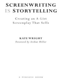 cover of the book Screenwriting is Storytelling: Creating an A-List Screenplay that Sells!