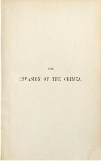 cover of the book The Invasion of the Crimea: Its Origin and an Account of its Progress Down to the Death of Lord Raglan