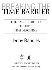 cover of the book Breaking the Time Barrier: The Race to Build the First Time Machine