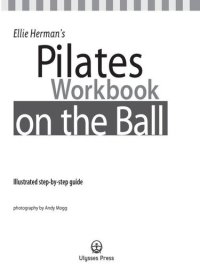 cover of the book Ellie Herman's Pilates Workbook on the Ball: Illustrated Step-by-Step Guide