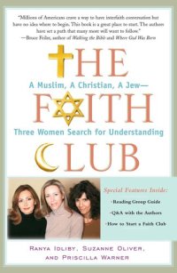 cover of the book The Faith Club: A Muslim, A Christian, A Jew— Three Women Search for Understanding