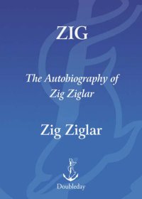 cover of the book Zig: The Autiobiography Of Zig Ziglar