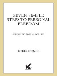 cover of the book Seven Simple Steps to Personal Freedom: An Owner's Manual for Life