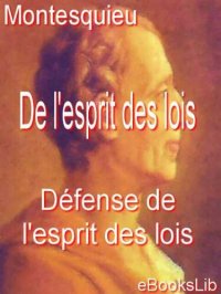 cover of the book De l'esprit des lois - Défense de l'esprit des lois