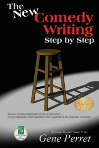 cover of the book The New Comedy Writing Step by Step: Revised and Updated with Words of Instruction, Encouragement, and Inspiration from Legends of the Comedy Profession