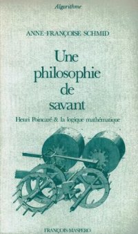 cover of the book Une philosophie de savant : Henri Poincaré et la logique mathématique