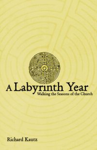 cover of the book A Labyrinth Year: Walking the Seasons of the Church