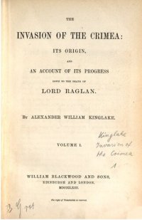 cover of the book The Invasion of the Crimea: Its Origin and an Account of its Progress Down to the Death of Lord Raglan