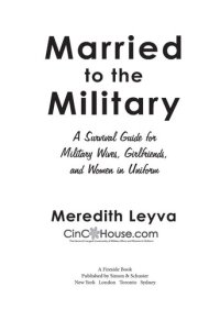 cover of the book Married to the Military: A Survival Guide for Military Wives, Girlfriends, and Women in Uniform