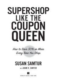 cover of the book Supershop Like the Coupon Queen: How to Save 50% or More Every Time You Shop