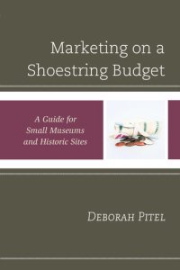 cover of the book Marketing on a Shoestring Budget: A Guide for Small Museums and Historic Sites