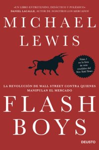 cover of the book Flash Boys: La revolución de Wall Street contra quienes manipulan el mercado