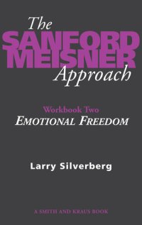 cover of the book The Sanford Meisner Approach: Workbook Two, Emotional Freedom