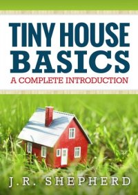 cover of the book Tiny House Basics: A Complete Introduction