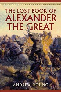 cover of the book The Lost Book of Alexander the Great