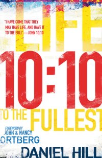 cover of the book 10-10: Life to the Fullest