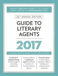 cover of the book Guide to Literary Agents 2017: The Most Trusted Guide to Getting Published