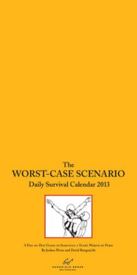 cover of the book The Worst-Case Scenario 2013 Daily Survival Calendar