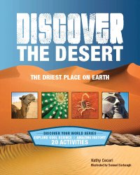 cover of the book Discover the Desert: The Driest Place on Earth