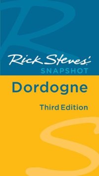 cover of the book Rick Steves' Snapshot Dordogne