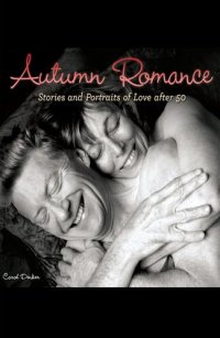 cover of the book Autumn Romance: Stories and Portraits of Love after 50